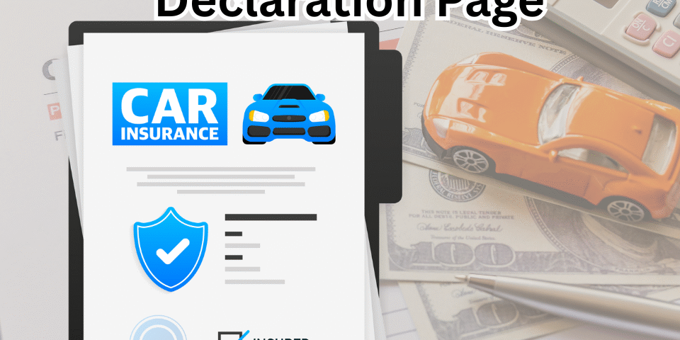 What is an Auto Insurance Declaration Page
