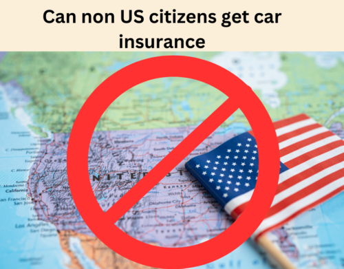 Can non US citizens get car insurance