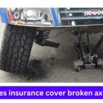 Does insurance cover broken axles