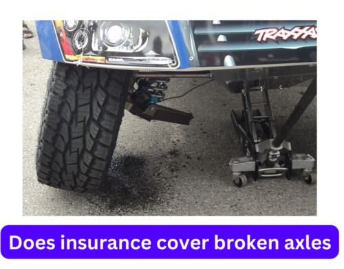 Does insurance cover broken axles