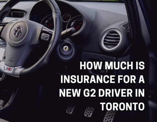 How Much is Insurance for a New G2 Driver in Toronto